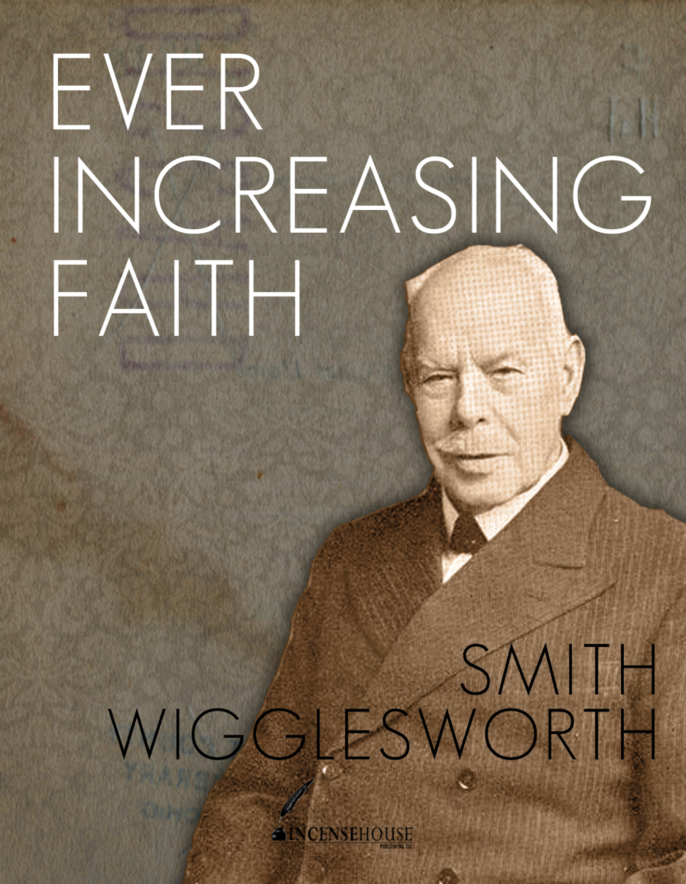 Ever Increasing Faith Smith Wigglesworth FEB 14 SMASH