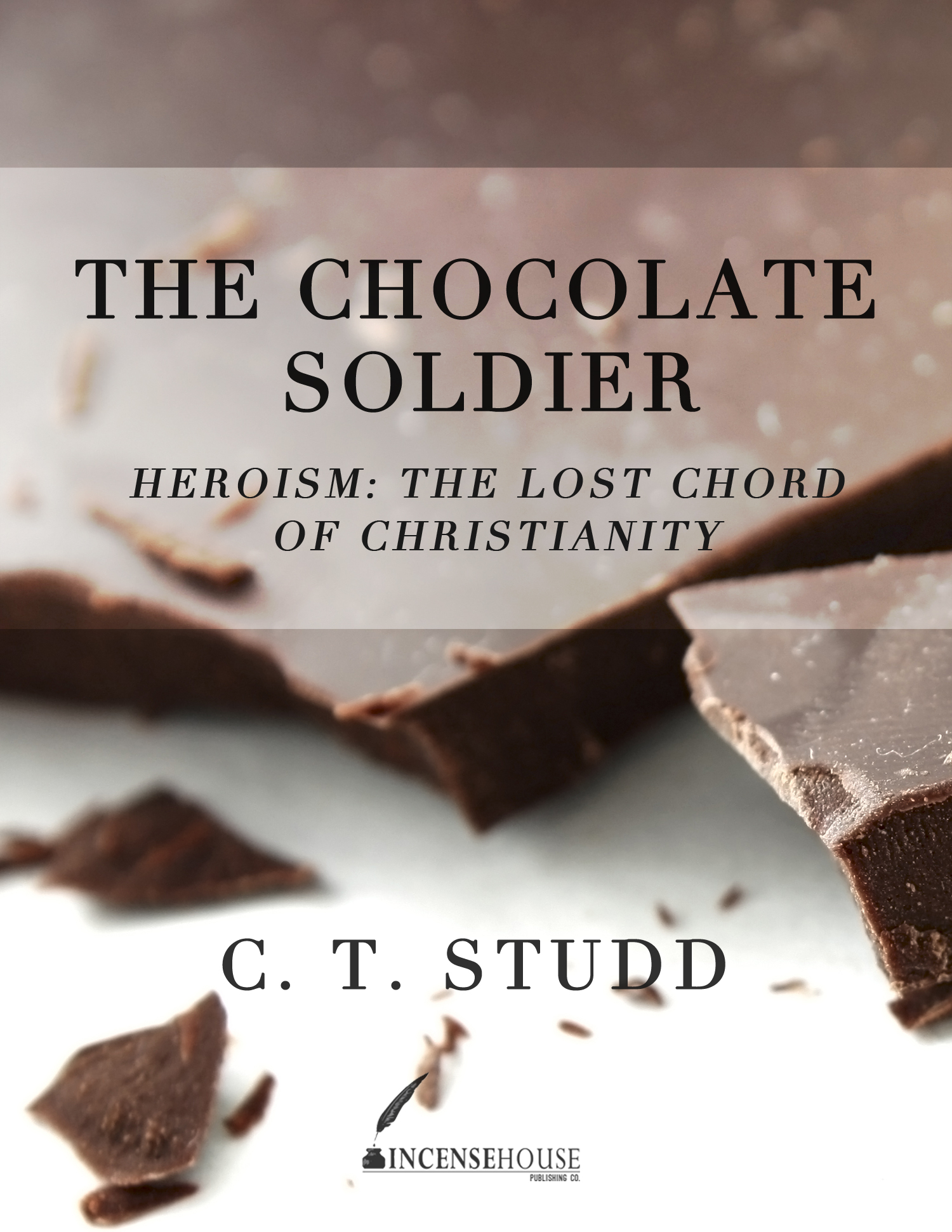 The Chocolate Soldier Heroism: The Lost Chord of Christianity